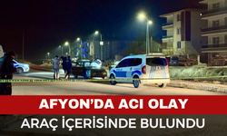 Afyonkarahisar'da acı olay