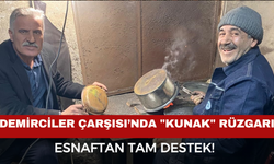 Demirciler Çarşısı’nda "Kunak" Rüzgarı: Esnaftan Tam Destek!