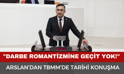 Arslan Meclis’ten Seslendi: "Darbe Romantizmine Geçit Yok!"
