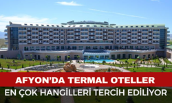 Türkiye’nin Termal Başkenti Afyon’da En Çok Tercih Edilen Oteller