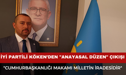 İYİ Partili Köken’den "Anayasal Düzen" Çıkışı