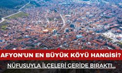 Afyonkarahisar'ın en büyük köyü hangisi?