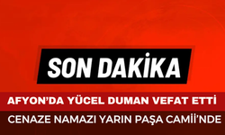 Afyon’da Yücel Duman Vefat Etti