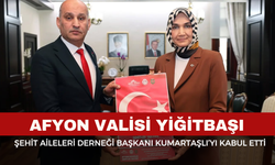 Afyon Valisi Yiğitbaşı, Şehit Aileleri Derneği Başkanı Kumartaşlı’yı Kabul Etti