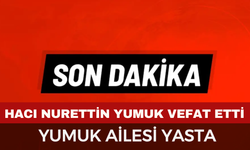 Afyonlu Hacı Nurettin Yumuk Vefat Etti