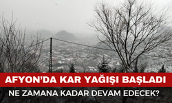 Afyonkarahisar'da Kar Yağışı Başladı, Ne Kadar Süre Devam Edecek