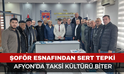 Afyonlu şoförlerden yeni uygulamaya tepki: taksi kültürü biter