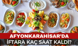 Afyonkarahisar’da İftara Kaç Saat Kaldı? İşte Günün İftar Vakti