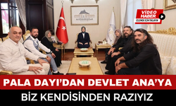 Pala Dayı’dan Vali Kübra Güran Yiğitbaşı’na teşekkür mesajı