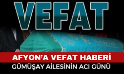 Şuhut’ta İbrahim GÜMÜŞAY Vefat Etti