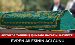 Afyonkarahisar’da Hacı Yakup Evren vefat etti: Cenaze bilgileri açıklandı