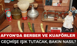 Afyon’da Berberlik Mesleğinin Hafızası Oluşturuluyor