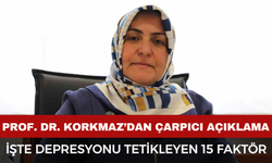 Prof. Dr. Sevda Korkmaz: "Kadınlarda Depresyon Riski 2 Kat Daha Fazla!" İşte Temel Risk Faktörleri