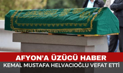 Afyon'a Cenaze Haberi: Kemal Mustafa Helvacıoğlu Vefat Etti