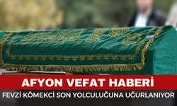 Afyon'a Üzücü Haber: Fevzi Kömekci Son Yolculuğuna Uğurlanıyor