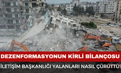 İletişim Başkanlığı 200’e yakın yalanı nasıl çürüttü? 6 Şubat’ta dezenformasyonun kirli bilançosu