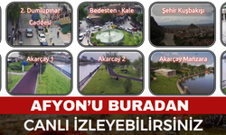 Afyonkarahisar’da Canlı Kamera Dönemi: Şehrin Kalbi Artık Anlık İzlenebiliyor