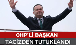 CHP’li Belediye Başkanı Cinsel Taciz Suçlamasıyla Tutuklandı