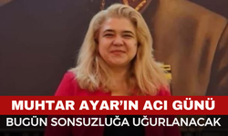 Muhtar Ayar'ın Acı Günü
