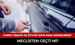 Hurda Teşviki ve ÖTV’siz Sıfır Araç Düzenlemesi 2026: Meclis’ten Geçti mi?