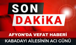Afyon'da Vefat Haberi: Ayten Kabadayı Hayatını Kaybetti