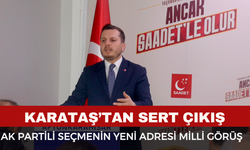 Karataş: "AK Partili Seçmen Artık Saadet’i Umut Olarak Görüyor"