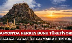 Afyon’da herkes bunu tüketiyor: Sağlığa faydası saymakla bitmiyor