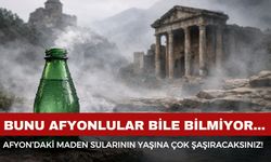 Afyon'da içilen maden sularının yaşı şaşırttı: Bunu Afyonlular bile bilmiyor