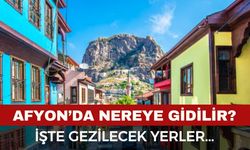 Afyonkarahisar'da nereye gidilir? İşte Afyon'da görülmesi gereken yerler...