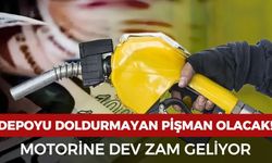 Depoyu doldurmayan pişman olacak: Motorine dev zam geliyor