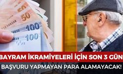 Emekli bayram ikramiyeleri için son 3 gün! Başvuru yapmayan para alamayacak