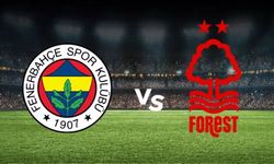 Fenerbahçe Nottingham Forest ilk 11’ler açıklandı mı, maç kadrosunda kimler var?