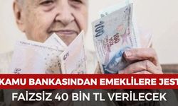 Kamu bankasından emeklilere büyük jest: Faizsiz 40 bin TL verilecek