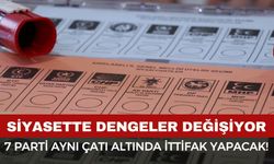 Siyasette dengeler değişiyor: 7 parti aynı çatı altında ittifak yapacak