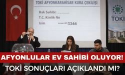 TOKİ Afyonkarahisar kura sonuçları açıklandı mı, kura çekimi saat kaçta?