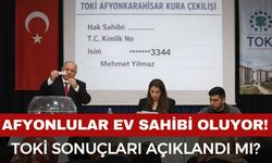 TOKİ Afyonkarahisar kura sonuçları açıklandı mı, kura çekimi saat kaçta?