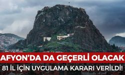 Türkiye genelinde değişiyor! Afyon da listede