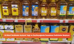 24 Mart Tarihinde Ayçiçek Yağı ve Zeytinyağında İnanılmaz İndirimler Başlayacak
