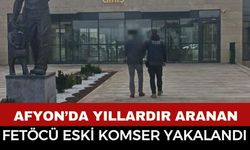 Afyon'da yıllardır arana FETÖ'cü eski komser yakalandı