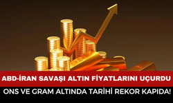 ABD-İran Savaşı Altın Fiyatlarını Uçurdu: Ons ve Gram Altında Tarihi Rekor Kapıda!