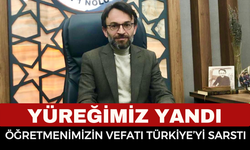 Fatma Nur Çelik öğretmenin vefatı Türkiye'yi sarstı