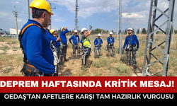 OEDAŞ’tan Afetlere Karşı Tam Hazırlık Vurgusu