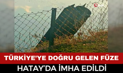 Hatay’da Füze Alarmı! MSB’den Kritik Açıklama Geldi