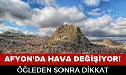 Afyonkarahisar’da Hava Değişiyor! Öğleden Sonraya Dikkat: Sağanak Geliyor