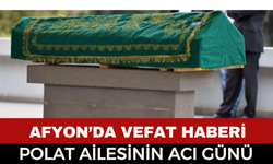 Afyon'da Vefat Haberi, Cenaze Haberleri