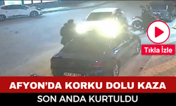 Afyonkarahisar’da Korku Dolu Kaza!