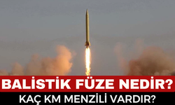 Balistik Füze Nedir, Kaç Km Hızla Gider? İşte Balistik Füzenin Özellikleri ve Menzili