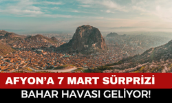 Afyon’da 7 Mart’ta Bahar Havası: Güneş Yüzünü Gösterecek