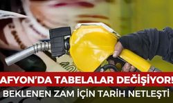 Afyon’da tabelalar değişiyor: Beklenen zam için tarih netleşti