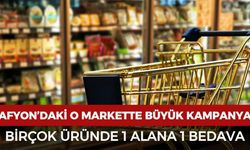 Afyon'daki o markette büyük kampanya: Birçok üründe 1 alana 1 bedava